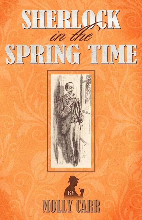 Sherlock in the Springtime by Molly Carr