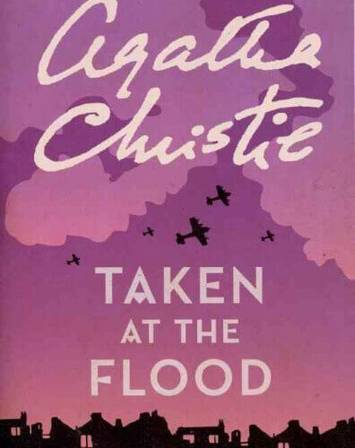 Taken at the Flood: A Hercule Poirot Mystery