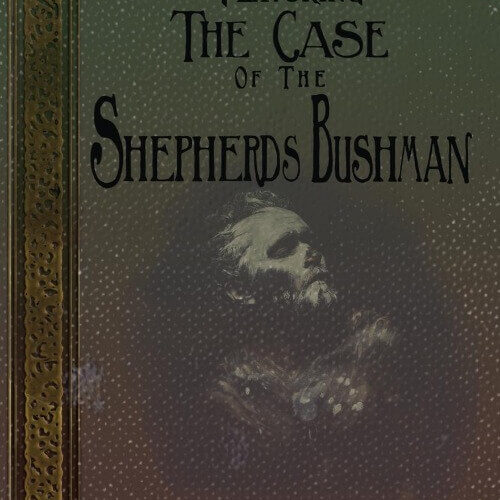 The Final Tales Of Sherlock Holmes - Volume Three - The Shepherds Bushman by John A. Little