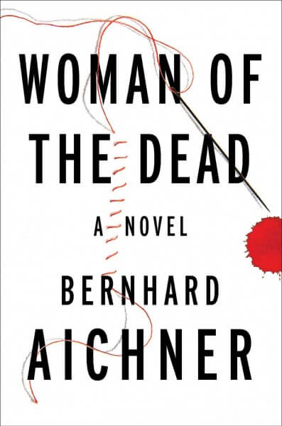 Woman of the Dead by Bernhard Aichner