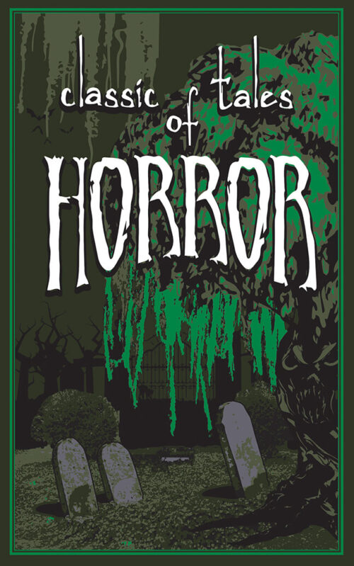 Classic Tales of Horror edited by Ernest Hilbert