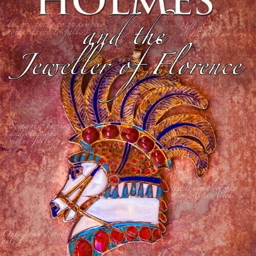 Sherlock Holmes and The Jeweller of Florence by Christopher James