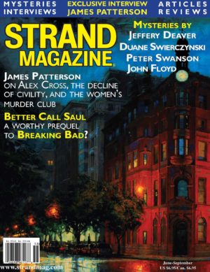 Summer issue of the Strand, with an exclusive interview with James Patterson, fiction by Jeffery Deaver and much more...