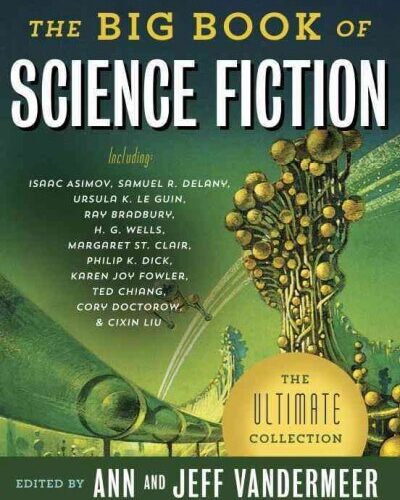 The Big Book of Science Fiction: The Ultimate Collection edited by Vandermeer, Ann/ Vandermeer, Jeff