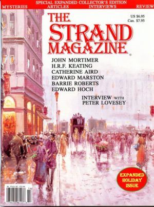 The Strand Magazine's 7th issue: fiction by John Mortimer, H.R.F. Keating, Catherine Aird, Edward Hoch and Barrie Roberts