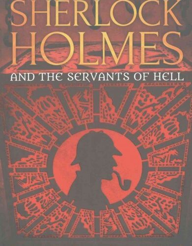 Sherlock Holmes and the Servants of Hell by Paul Kane