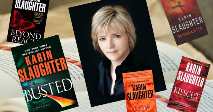 Why Karin Slaughter's Books are Destined to be Thriller Classics