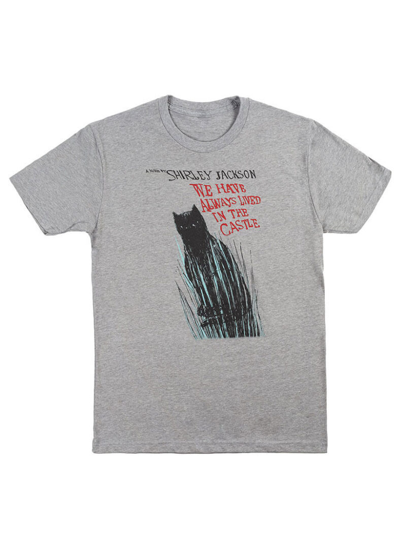 WE HAVE ALWAYS LIVED IN THE CASTLE Unisex T-Shirt