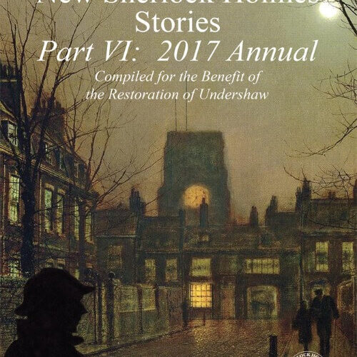 The MX Book of New Sherlock Holmes Stories - Part VI- 2017 Annual edited by David Marcum