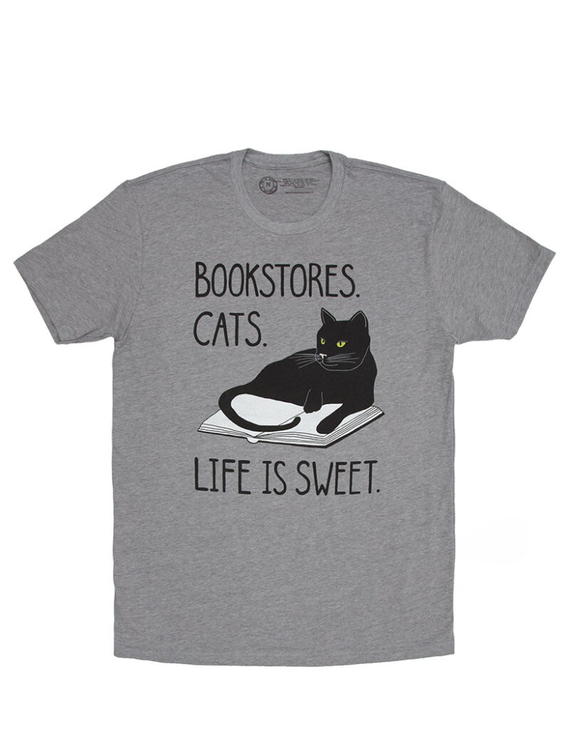 Bookstore. Cats. Life is Sweet. T-Shirt