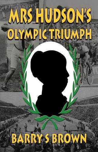 Mrs Hudson's Olympic Triumph: Fifth in the Mrs. Hudson of Baker Street Series (Paperback)