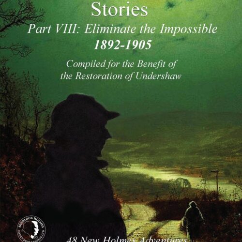 The MX Book of New Sherlock Holmes Stories - Part VIII: Eliminate The Impossible: 1892-1905 (MX Book of New Sherlock Holmes Stories Series) Paperback