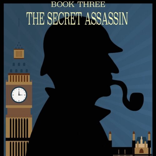 The Secret Assassin- The Rediscovered Cases of Sherlock Holmes Book 3 by Arthur Hall (Paperback)
