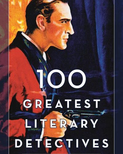 100 Greatest Literary Detectives by Eric Sandberg (Hardcover)