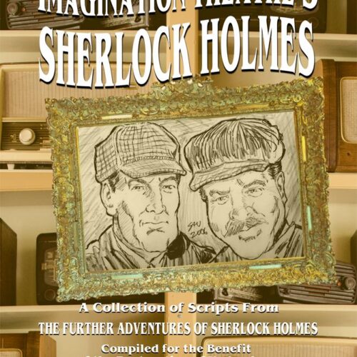 Imagination Theatre’s Sherlock Holmes Hardback edited by David Marcum (Hardcover)