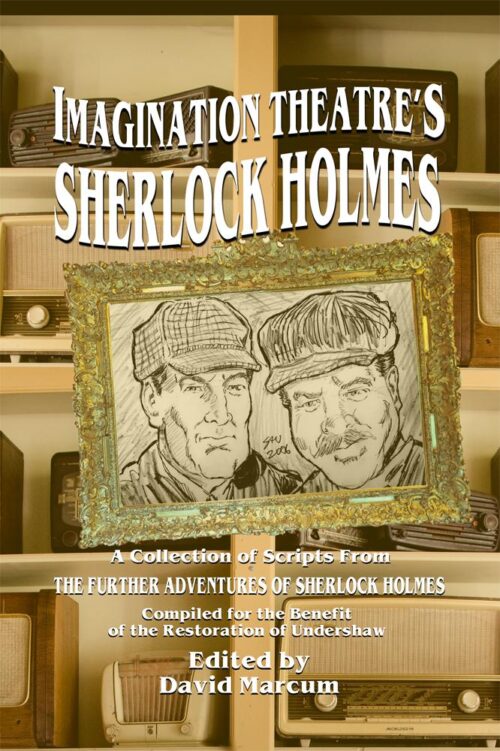 Imagination Theatre’s Sherlock Holmes Hardback edited by David Marcum (Hardcover)