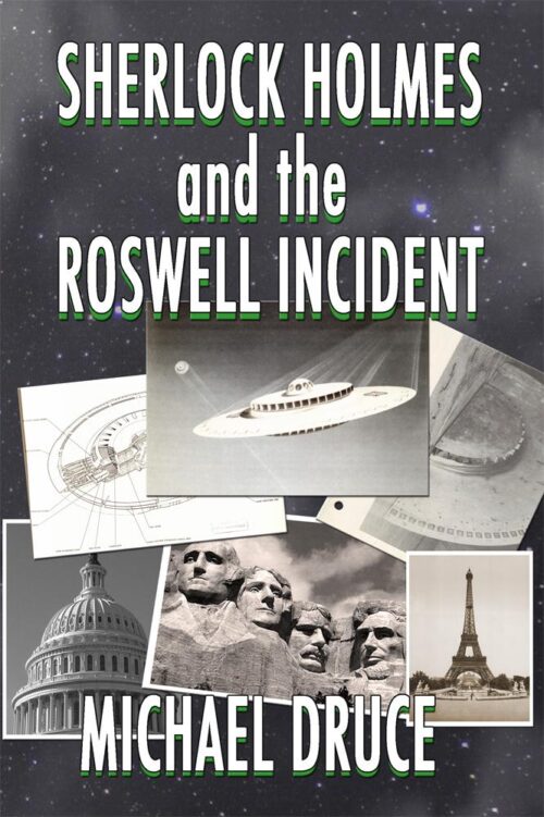 Sherlock Holmes and The Roswell Incident by Michael Druce