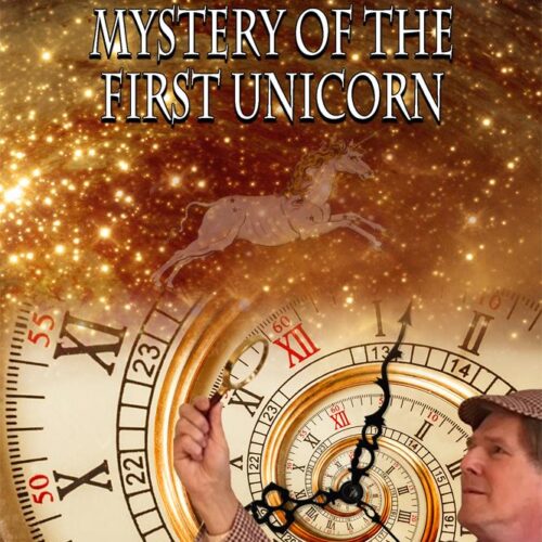 Sherlock Holmes and The Mystery of The First Unicorn by Lidia Svec and Joseph Svec