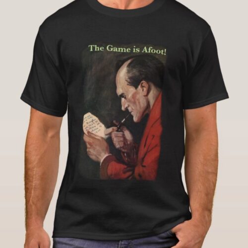 The Game is Afoot T-Shirt