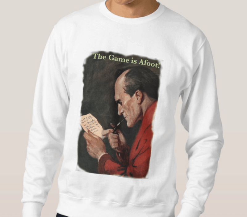 The Game is Afoot Sweatshirt