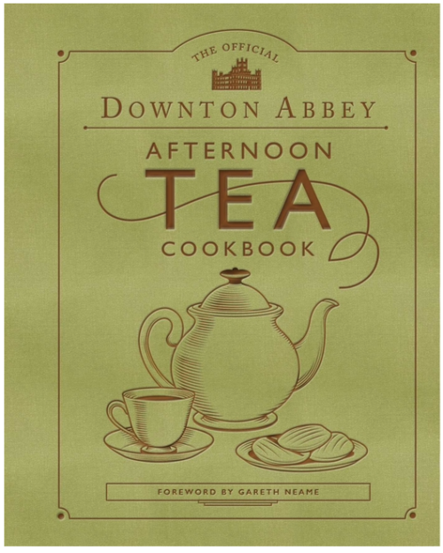 The Official Downton Abbey Afternoon Tea Cookbook: Teatime Drinks, Scones, Savories & Sweets (Downton Abbey Cookery)