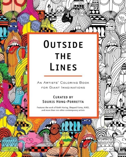 Outside the Lines: An Artists' Coloring Book for Giant Imaginations