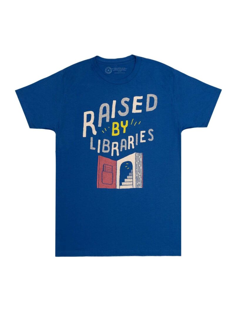 Raised by Libraries T-Shirt (Unisex)
