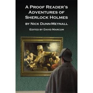 A Proof Reader's Adventures of Sherlock Holmes by Nick Dunn-Meynell (Paperback)