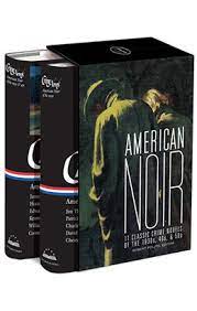 American Noir: 11 Classic Crime Novels of the 1930s, 40s, & 50s (A Library of America Boxed Set)