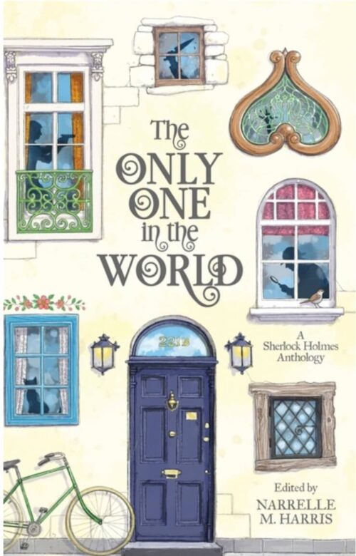 The Only One in the World: A Sherlock Holmes Anthology