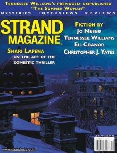 (The Strand Magazine: Unpublished Tennessee Williams Short Story, also fiction by Jo Nesbø, Christopher Yates and Eli Cranor and an exclusive interview with Shari Lapena