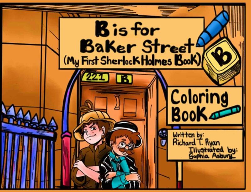 B is For Baker Street: My First Sherlock Holmes Coloring Book