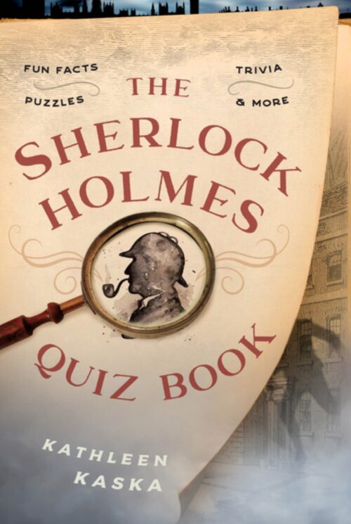 The Sherlock Holmes Quiz Book: Fun Facts, Trivia, Puzzles, and More