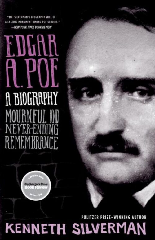 Edgar A. Poe: A Biography: Mournful and Never-Ending Remembrance book cover. Prominently features a close-up of Edgar Allan Poe's face.