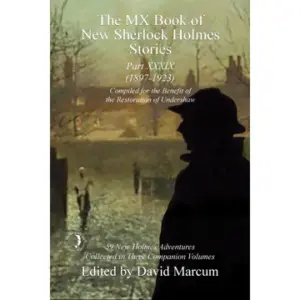 The MX Book of New Sherlock Holmes Stories - Part XXXIX: 2023 Annual (1897-1923) - Hardcover