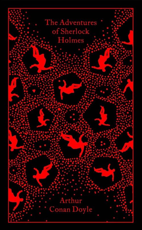 The Adventures of Sherlock Holmes (Penguin Clothbound Classics) Sir Arthur Conan Doyle