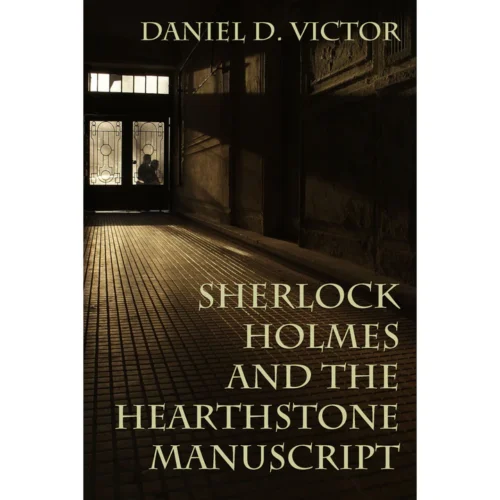 Sherlock Holmes and The Hearthstone Manuscript