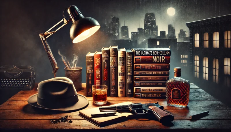 The Top Ten Noir Novels for Beginners