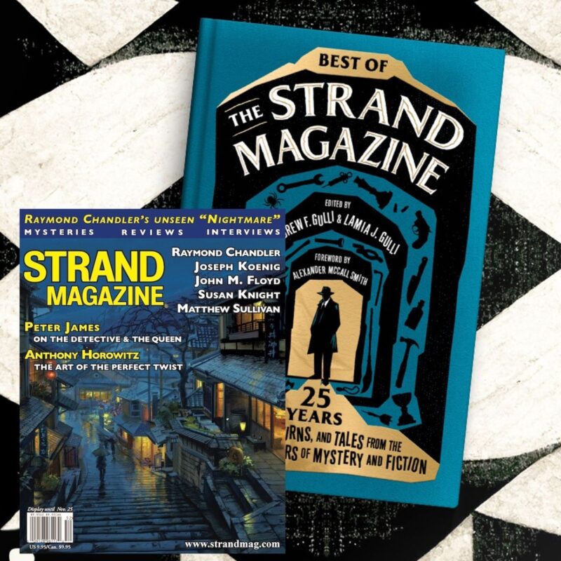 Best of "The Strand Magazine": 25 Years of Twists, Turns, and Tales from the Modern Masters of Mystery and Fiction  Plus The Chandler Issue