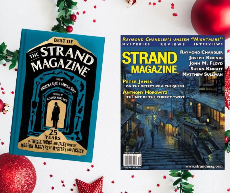 The Raymond Chandler issue PLUS THE Best of "The Strand Magazine": 25 Years of Twists, Turns, and Tales from the Modern Masters of Mystery and Fiction
